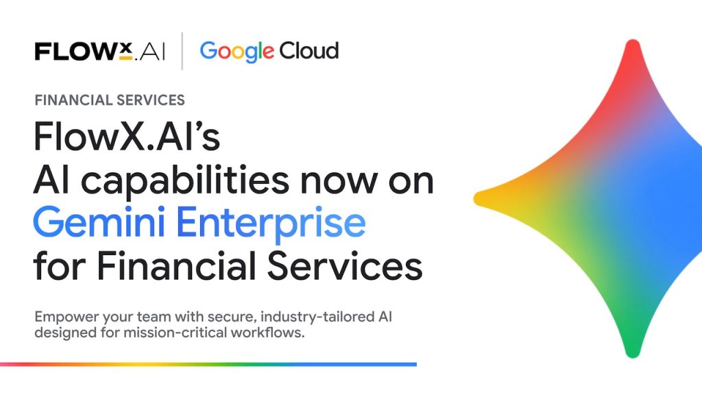 FlowX.AI Brings Mission-Critical Industry AI Agents to Gemini Enterprise FlowX.AI Brings Mission-Critical Industry AI Agents to Gemini Enterprise